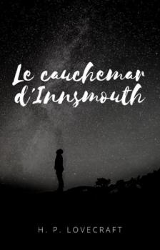 Читать Le Cauchemar d'Innsmouth - Howard Phillips Lovecraft
