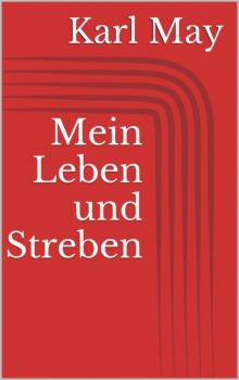 Читать Mein Leben und Streben - Karl May