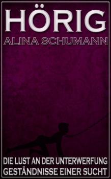 Читать Hörig - Alina Schumann