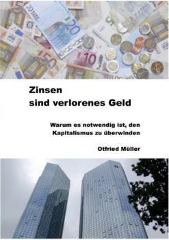 Читать Zinsen sind verlorenes Geld - Otfried Müller