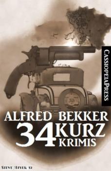 Читать 34 Kurz-Krimis - Alfred Bekker