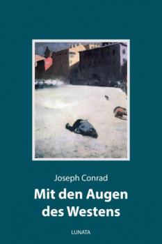Читать Mit den Augen des Westens - Joseph Conrad