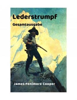 Читать James Fenimore Cooper: Lederstrumpf - James Fenimore Cooper