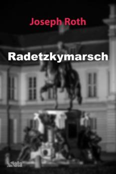Читать Radetzkymarsch - Йозеф Рот