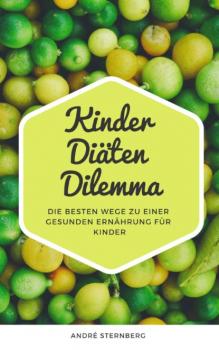Читать Kinder Diäten Dilemma - André Sternberg