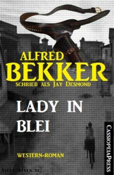 Читать Lady in Blei: Western-Roman - Alfred Bekker