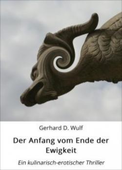 Читать Der Anfang vom Ende der Ewigkeit. - Gerhard D. Wulf