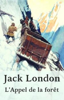 Читать Jack London: L'Appel de la forêt - Jack London