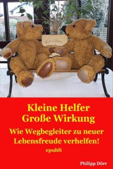 Читать Kleine Helfer Große Wirkung - Philipp Dörr