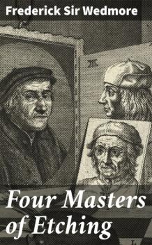 Читать Four Masters of Etching - Frederick Sir Wedmore