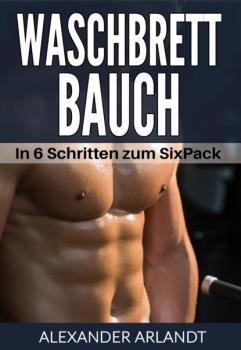 Читать Waschbrettbauch - Alexander Arlandt