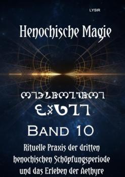 Читать Henochische Magie - Band 10 - Frater LYSIR