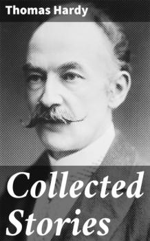 Читать Collected Stories - Thomas Hardy