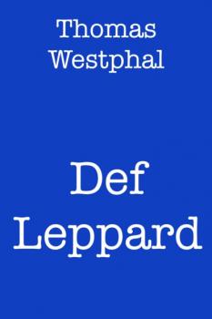 Читать Def Leppard - Thomas Westphal