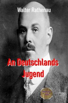Читать An Deutschlands Jugend - Walter Rathenau