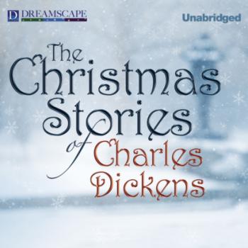 Читать The Christmas Stories of Charles Dickens (Unabridged) - Charles Dickens