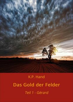 Читать Das Gold der Felder - K.P. Hand