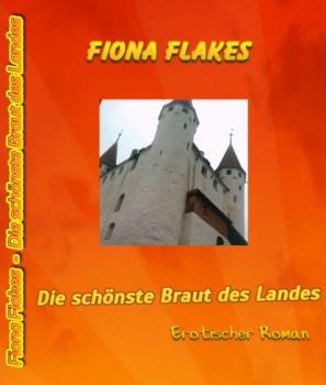 Читать Die schönste Braut des Landes - Fiona Flakes