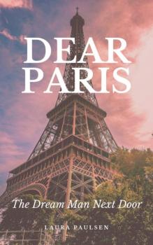 Читать Dear Paris - Laura Paulsen