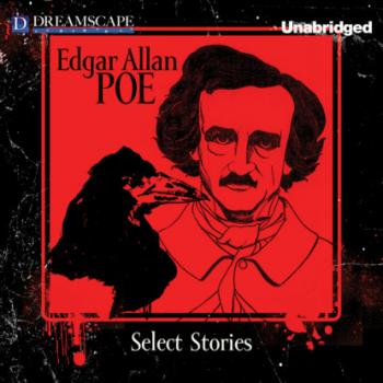 Читать Select Stories of Edgar Allan Poe (Unabridged) - Edgar Allan Poe
