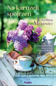 Читать Na karuzeli spojrzeń - Ewelina Miśkiewicz