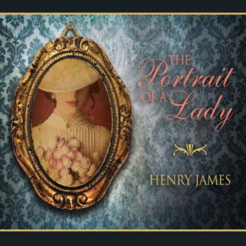 Читать The Portrait of a Lady (Unabridged) - Henry James