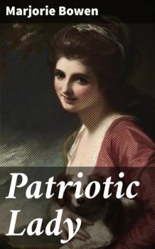 Читать Patriotic Lady - Bowen Marjorie