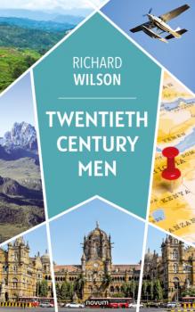 Читать Twentieth Century Men - Richard  Wilson