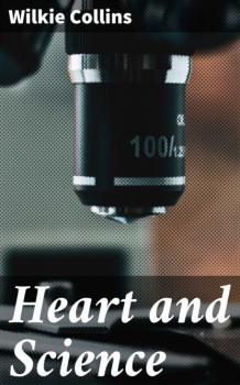 Читать Heart and Science - Уилки Коллинз