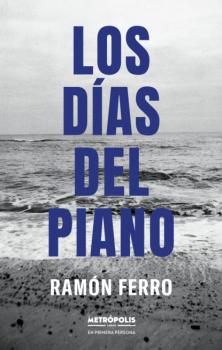 Читать Los días del piano - Ramón Ferro