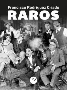 Читать Raros - Francisco Rodríguez Criado
