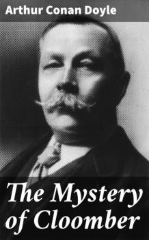 Читать The Mystery of Cloomber - Arthur Conan Doyle