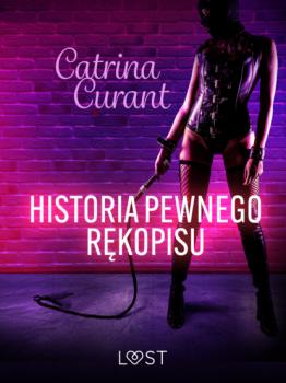 Читать Historia pewnego rękopisu – opowiadanie erotyczne BDSM - Catrina Curant