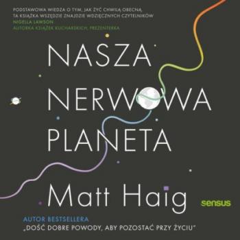 Читать Nasza nerwowa planeta - Matt Haig