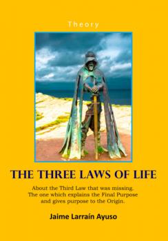 Читать The Three Laws of Life - Jaime Larraín