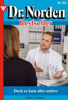 Читать Dr. Norden Bestseller 324 – Arztroman - Patricia Vandenberg