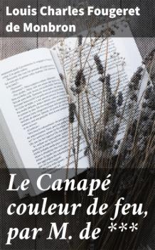 Читать Le Canapé couleur de feu, par M. de *** - Louis Charles Fougeret de Monbron