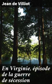 Читать En Virginie, épisode de la guerre de sécession - Jean de Villiot