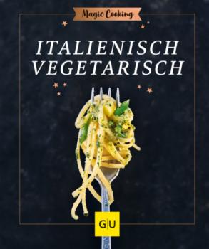 Читать Vegetarisch italienisch - Tanja Dusy