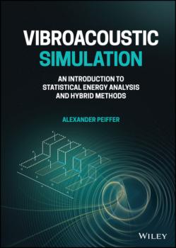 Читать Vibroacoustic Simulation - Alexander Peiffer