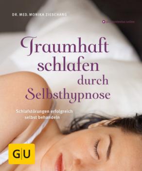 Читать Traumhaft schlafen durch Selbsthypnose - Dr. med. Monika Zieschang