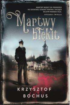 Читать Martwy błękit - Krzysztof Bochus