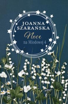 Читать Noce na Miodowej 4 - Joanna Szarańska