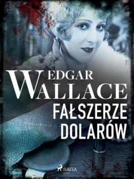 Читать Fałszerze dolarów - Edgar Wallace