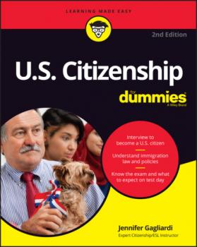 Читать U.S. Citizenship For Dummies - Jennifer Gagliardi