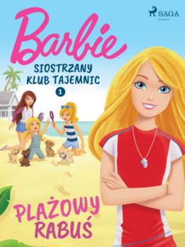 Читать Barbie - Siostrzany klub tajemnic 1 - Plażowy rabuś - Mattel