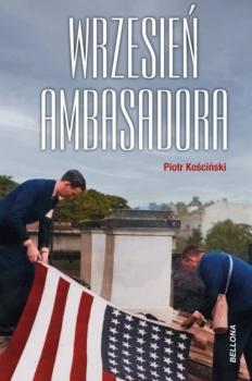 Читать Wrzesień ambasadora - Piotr Kościński