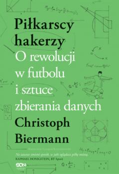 Читать Piłkarscy hakerzy. - Christoph Biermann