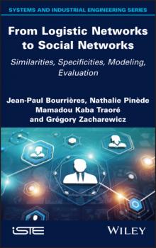 Читать From Logistic Networks to Social Networks - Jean-Paul Bourrieres