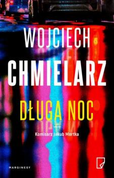 Читать Długa noc - Wojciech Chmielarz